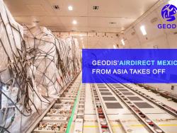 GEODIS’ AirDirect Mexico service from Asia takes off