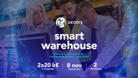 GEODIS organise son premier Hackathon : "Smart warehouse : participez à la création de l'entrepôt de demain"